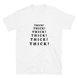 "THICK" Short-Sleeve Unisex T-Shirt